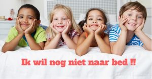 kind wil niet naar bed